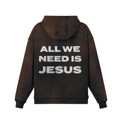 ALL WE NEED IS JESUS hoodie